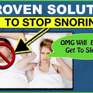 What Are Some Methods Proven To Reduce Or Completely Stop Snoring Without Surgery?
