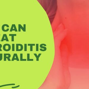 Can Hypothyroidism Cure Permanently? How Can I Treat Thyroiditis Naturally